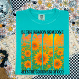 Be The Reason Someone Sees The Goodness Of God